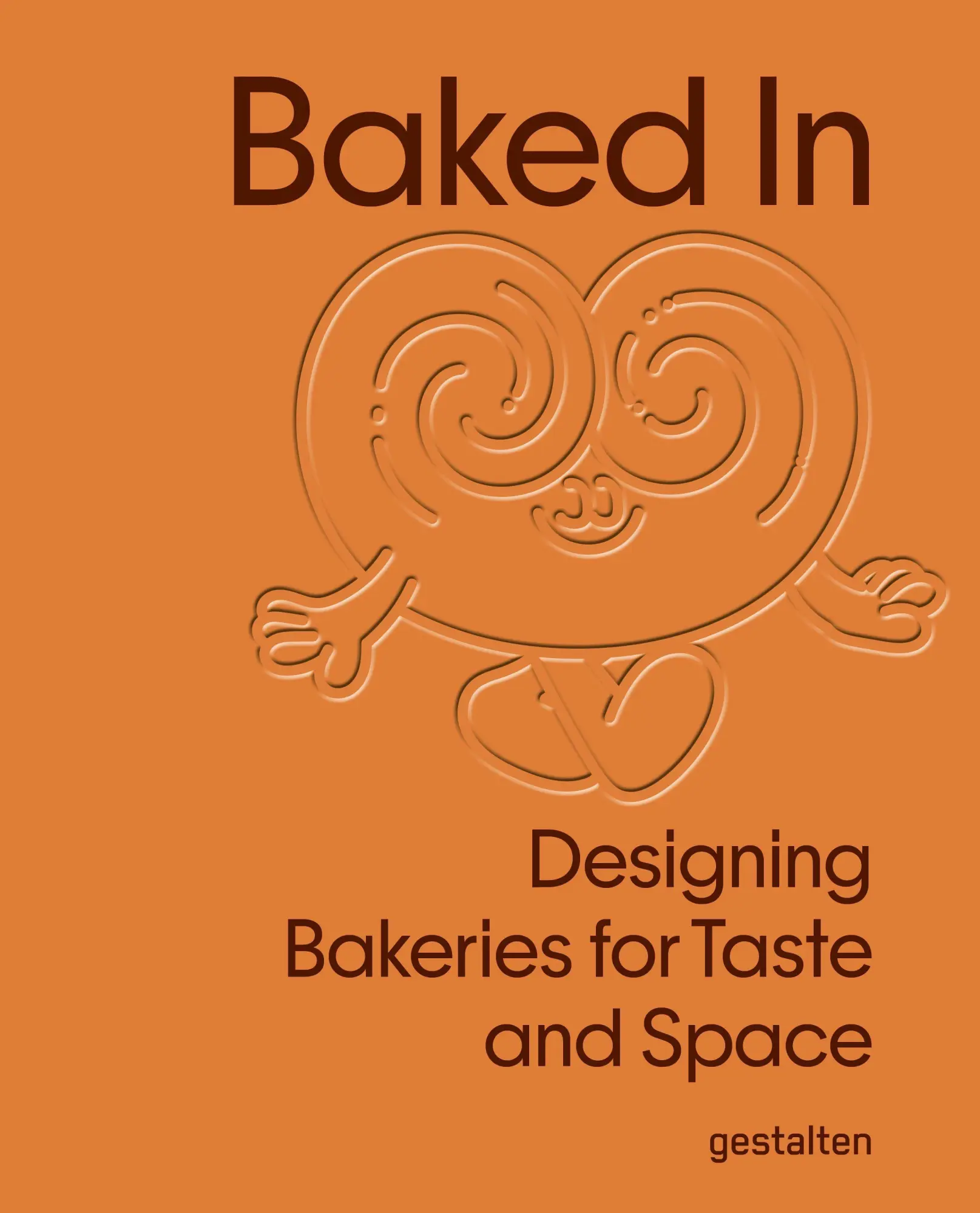 Cover: 9783967042436 | Baked In | Designing Bakeries for Taste and Space | Gestalten (u. a.)