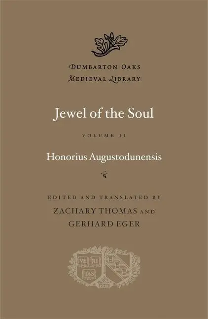Cover: 9780674292536 | Jewel of the Soul | Honorius Augustodunensis | Buch | Englisch | 2023