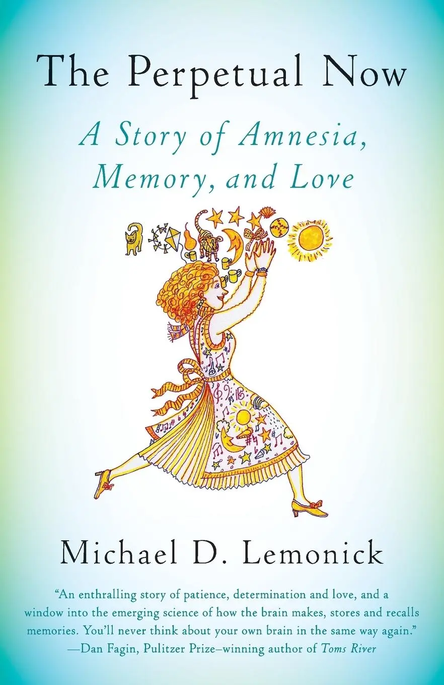 Cover: 9781101872536 | The Perpetual Now | A Story of Amnesia, Memory, and Love | Lemonick