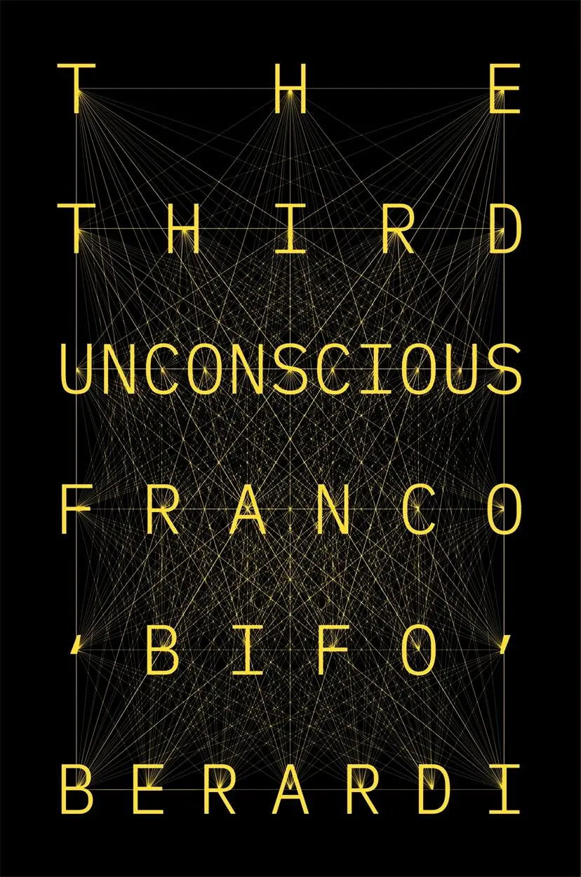 Cover: 9781839762536 | The Third Unconscious | The Psychosphere in the Viral Age | Berardi