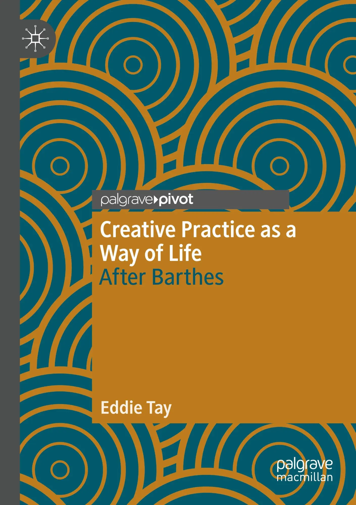 Cover: 9783031522536 | Creative Practice as a Way of Life | After Barthes | Eddie Tay | Buch