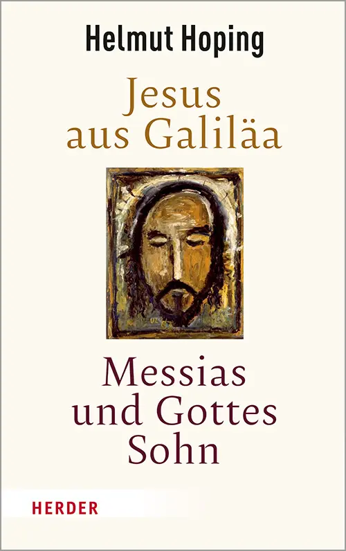 Cover: 9783451382536 | Jesus aus Galiläa - Messias und Gottes Sohn | Helmut Hoping | Buch