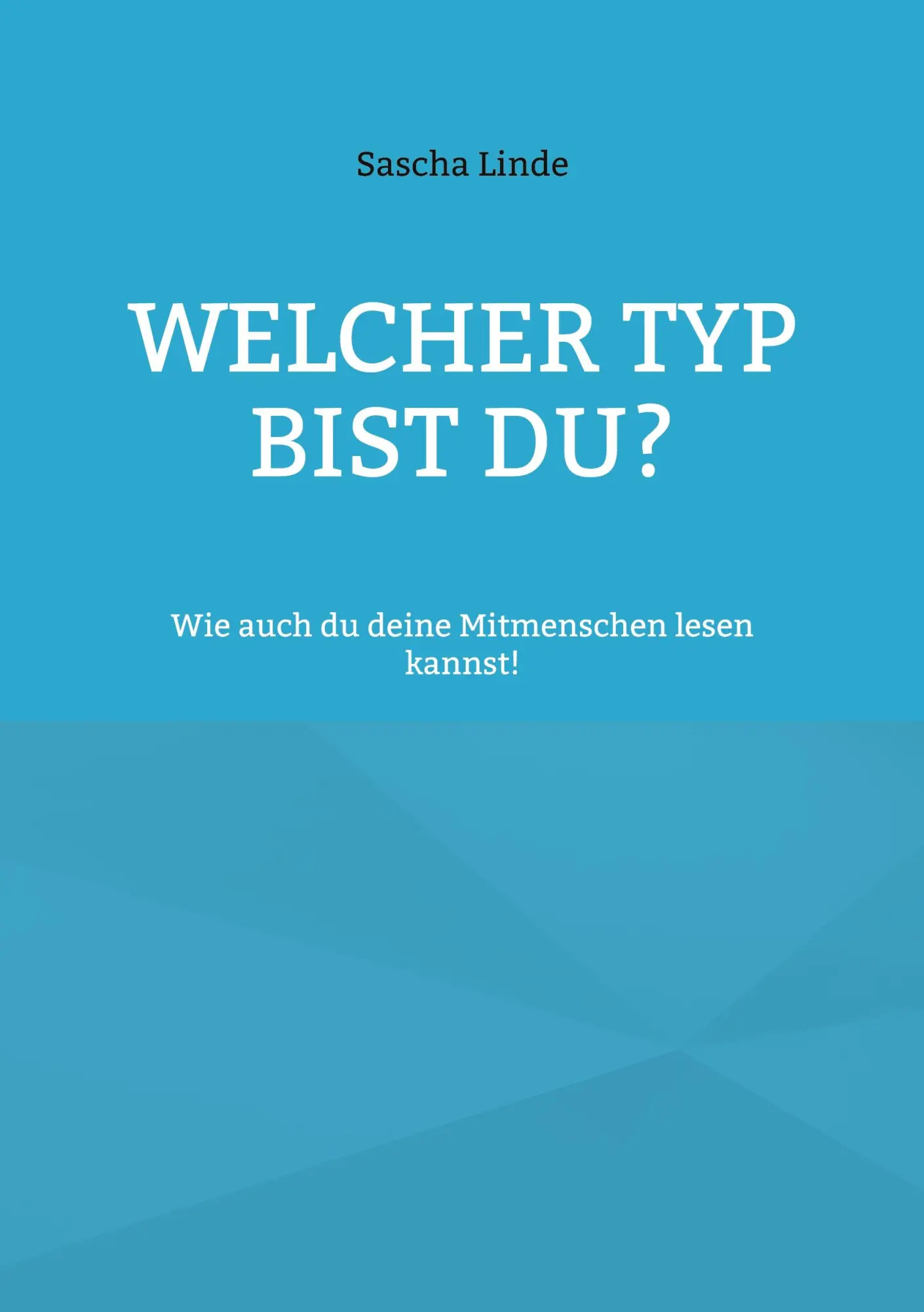 Cover: 9783756232536 | Welcher Typ bist du | Wie auch du deine Mitmenschen lesen kannst!