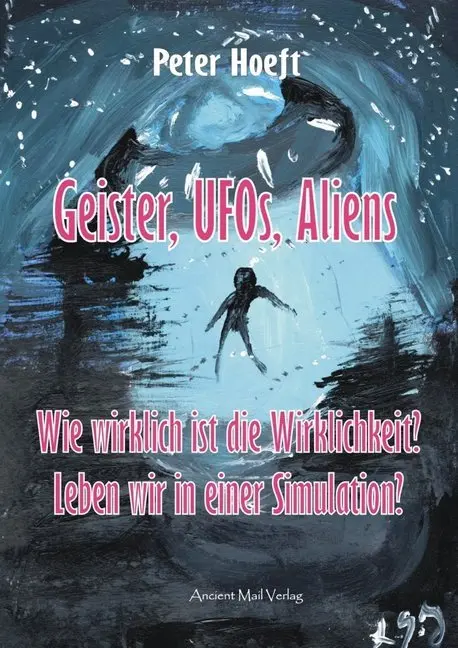 Cover: 9783956522536 | Geister, UFOs, Aliens | Peter Hoeft | Taschenbuch | 60 S. | Deutsch