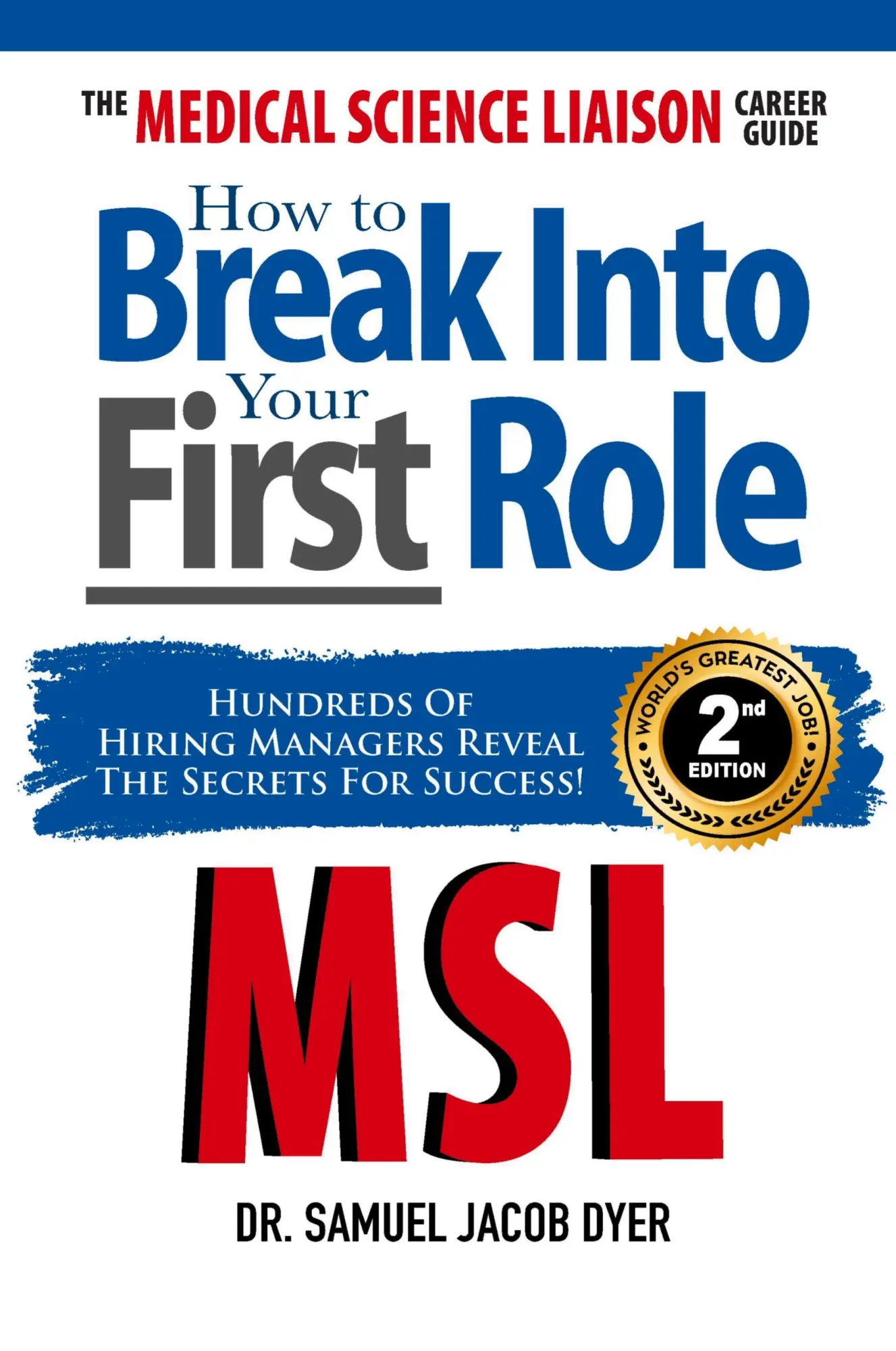 Cover: 9780989962636 | The Medical Science Liaison Career Guide | Samuel J Dyer | Taschenbuch