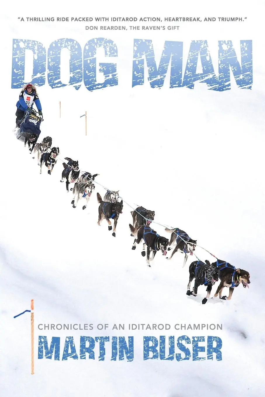 Cover: 9780990782636 | Dog Man | Chronicles of an Iditarod Champion | Martin Buser | Buch Cover: 9780990782636 | Dog Man | Chronicles of an Iditarod Champion | Martin Buser | Buch