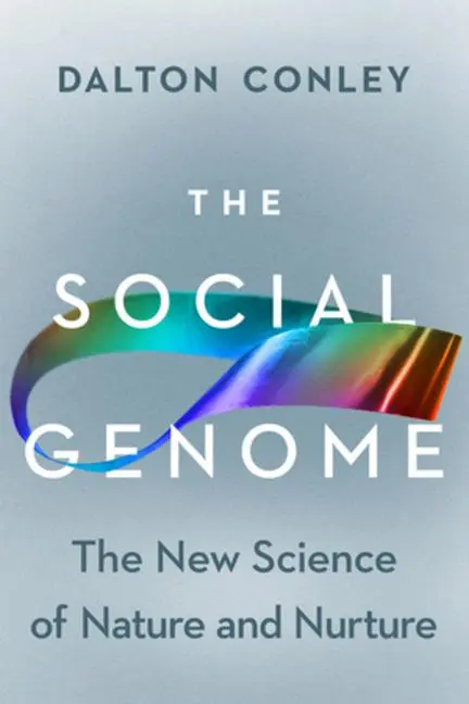 Cover: 9781324092636 | The Social Genome | The New Science of Nature and Nurture | Conley