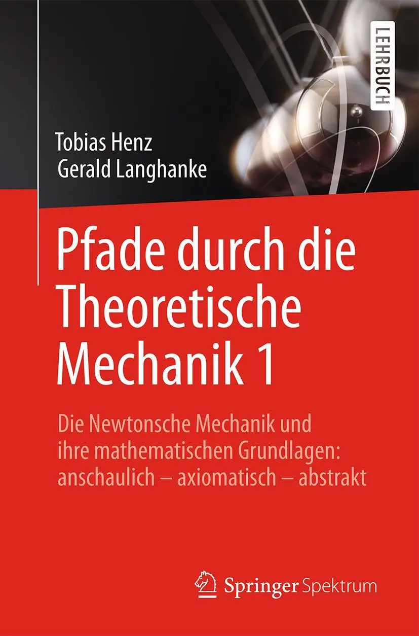 Cover: 9783662482636 | Pfade durch die Theoretische Mechanik 1 | Gerald Langhanke (u. a.) | x