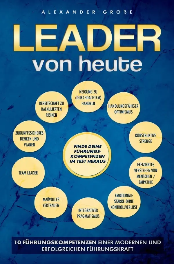 Cover: 9783756532636 | Leader von Heute 10 Führungskompetenzen einer modernen und...