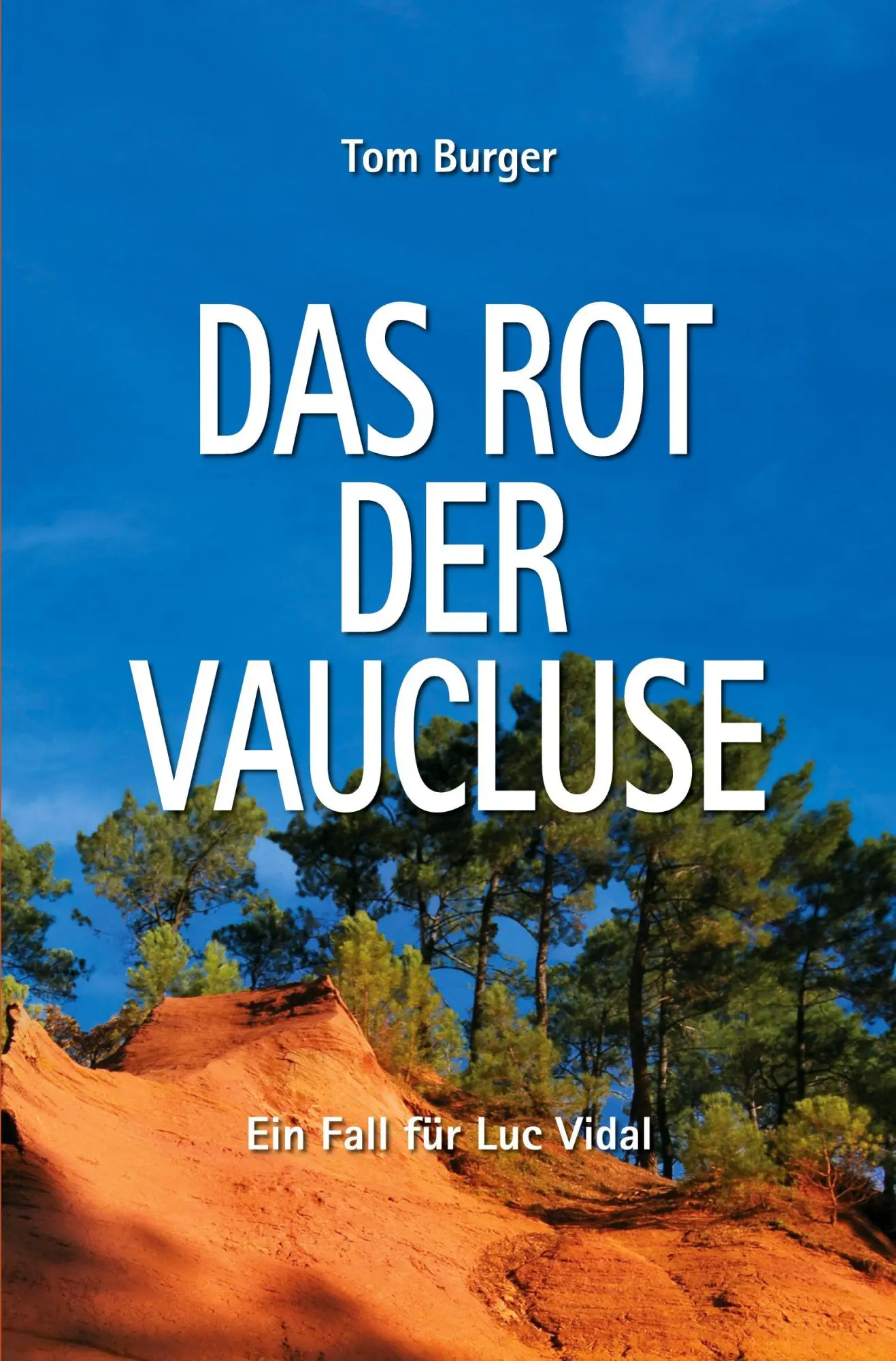 Cover: 9783819442636 | Das Rot der Vaucluse | Ein Fall für Luc Vidal | Tom Burger | Buch