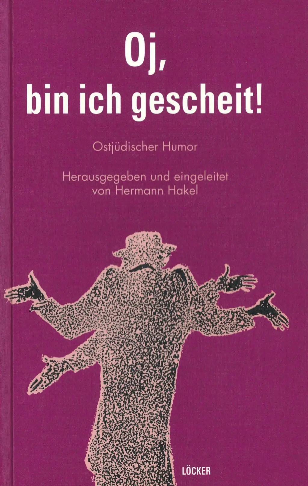 Cover: 9783854092636 | Oj, bin ich gescheit | Ostjüdischer Humor | Hermann Hakel | Buch