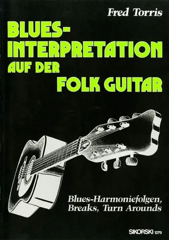 Cover: 9790003012636 | Blues-Interpretation auf der Folk Guitar | Fred Torris | Buch