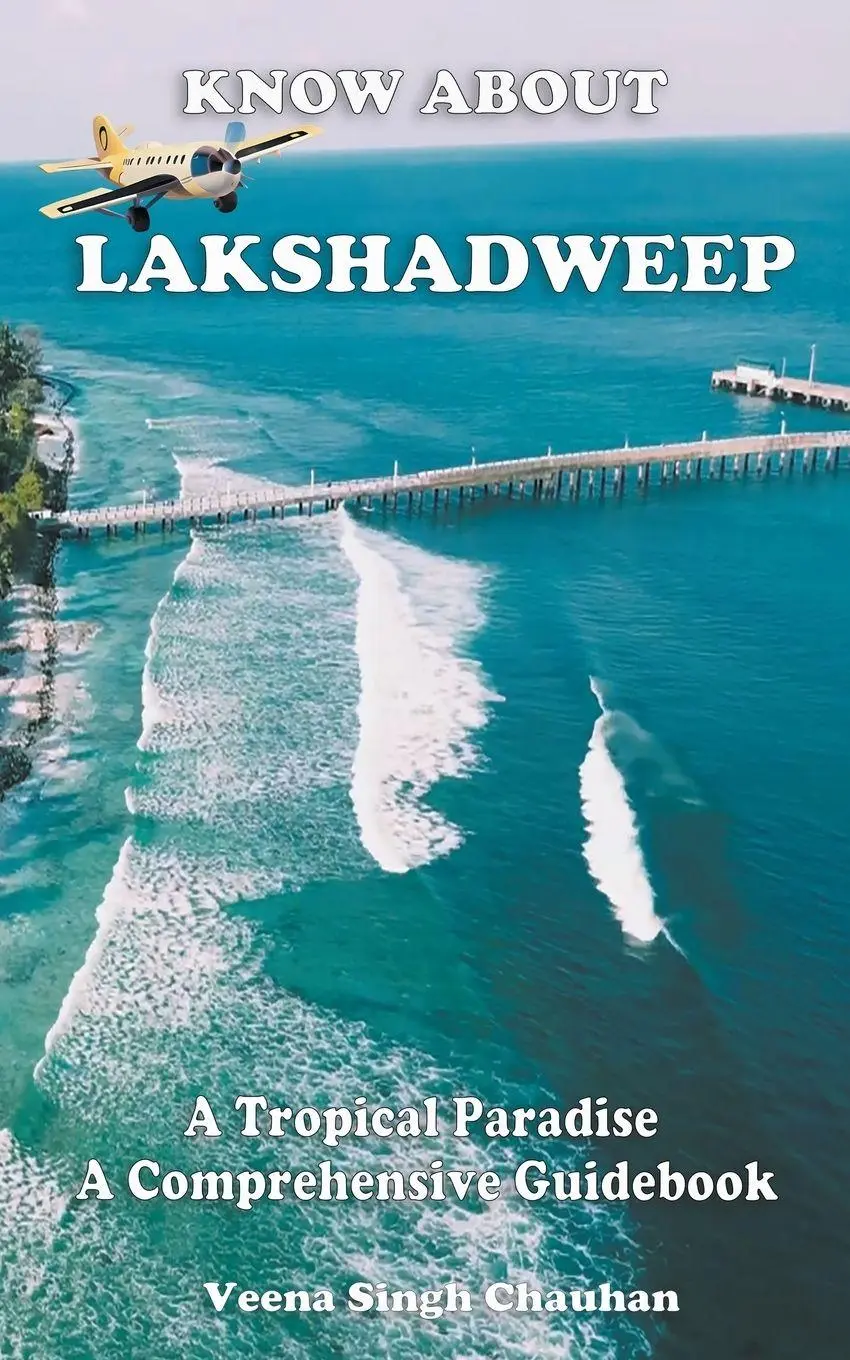 Cover: 9798224152636 | Know About "Lakshadweep" - A Tropical Paradise - A Comprehensive...