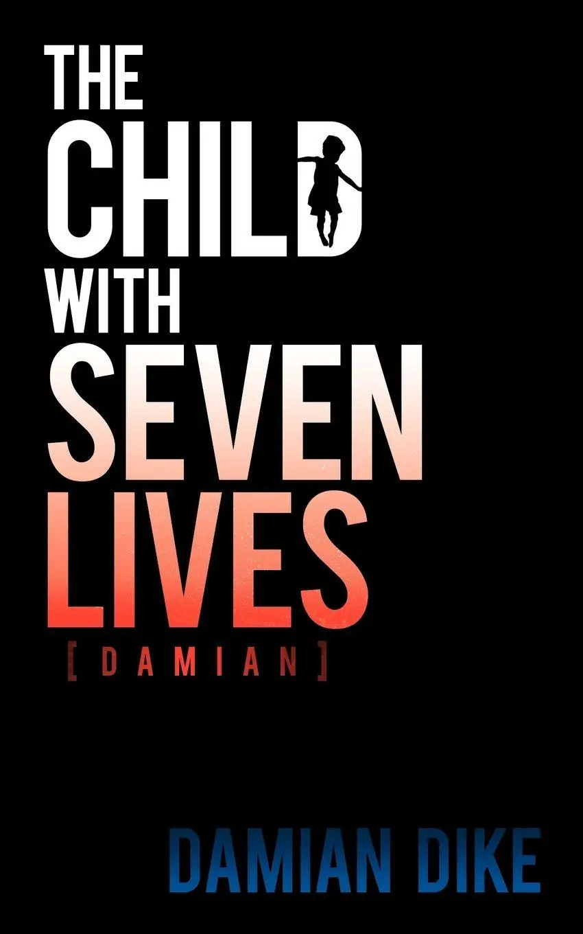 Cover: 9781449062736 | The Child with Seven Lives | Damian | Damian Dike | Taschenbuch | 2010