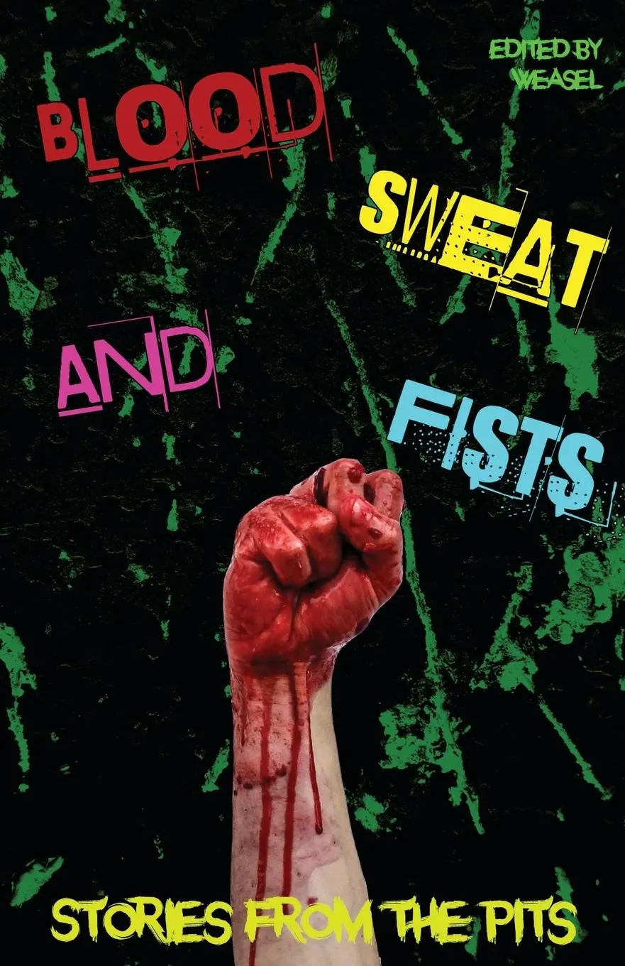 Cover: 9781948712736 | Blood, Sweat and Fists | Weasel Press (u. a.) | Taschenbuch | Englisch