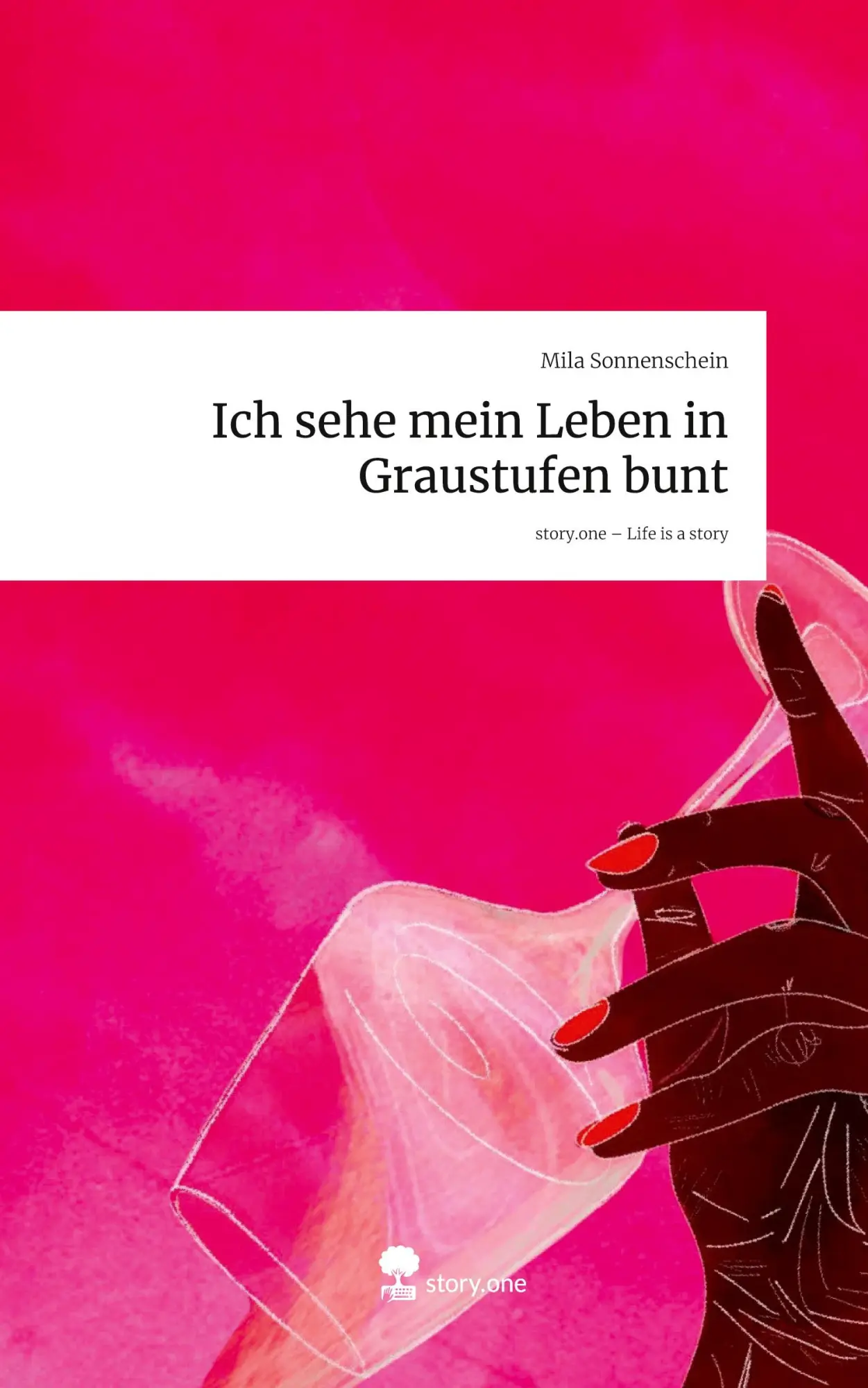 Cover: 9783711802736 | Ich sehe mein Leben in Graustufen bunt. Life is a Story - story.one