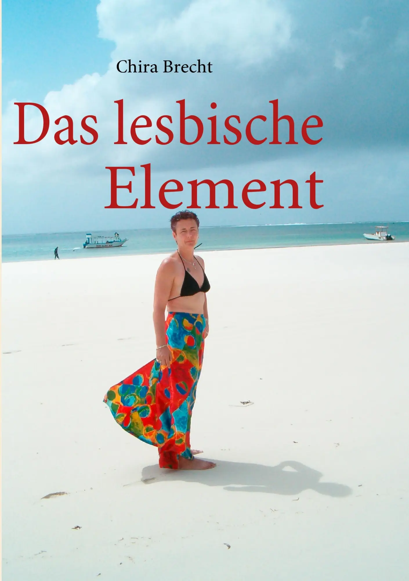 Cover: 9783842342736 | Das lesbische Element | Chira Brecht | Taschenbuch | 296 S. | Deutsch