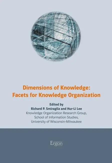 Cover: 9783956502736 | Dimensions of Knowledge: Facets for Knowledge Organization | Buch
