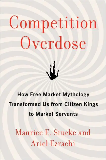 Cover: 9780062892836 | Competition Overdose | Maurice E Stucke (u. a.) | Buch | Englisch