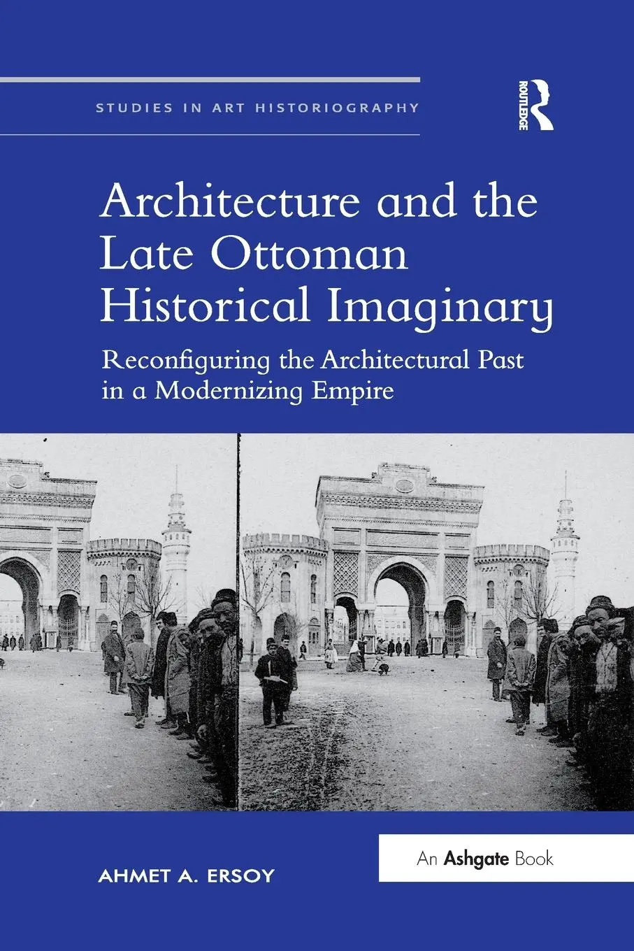 Cover: 9780367432836 | Architecture and the Late Ottoman Historical Imaginary | Ersoy | Buch