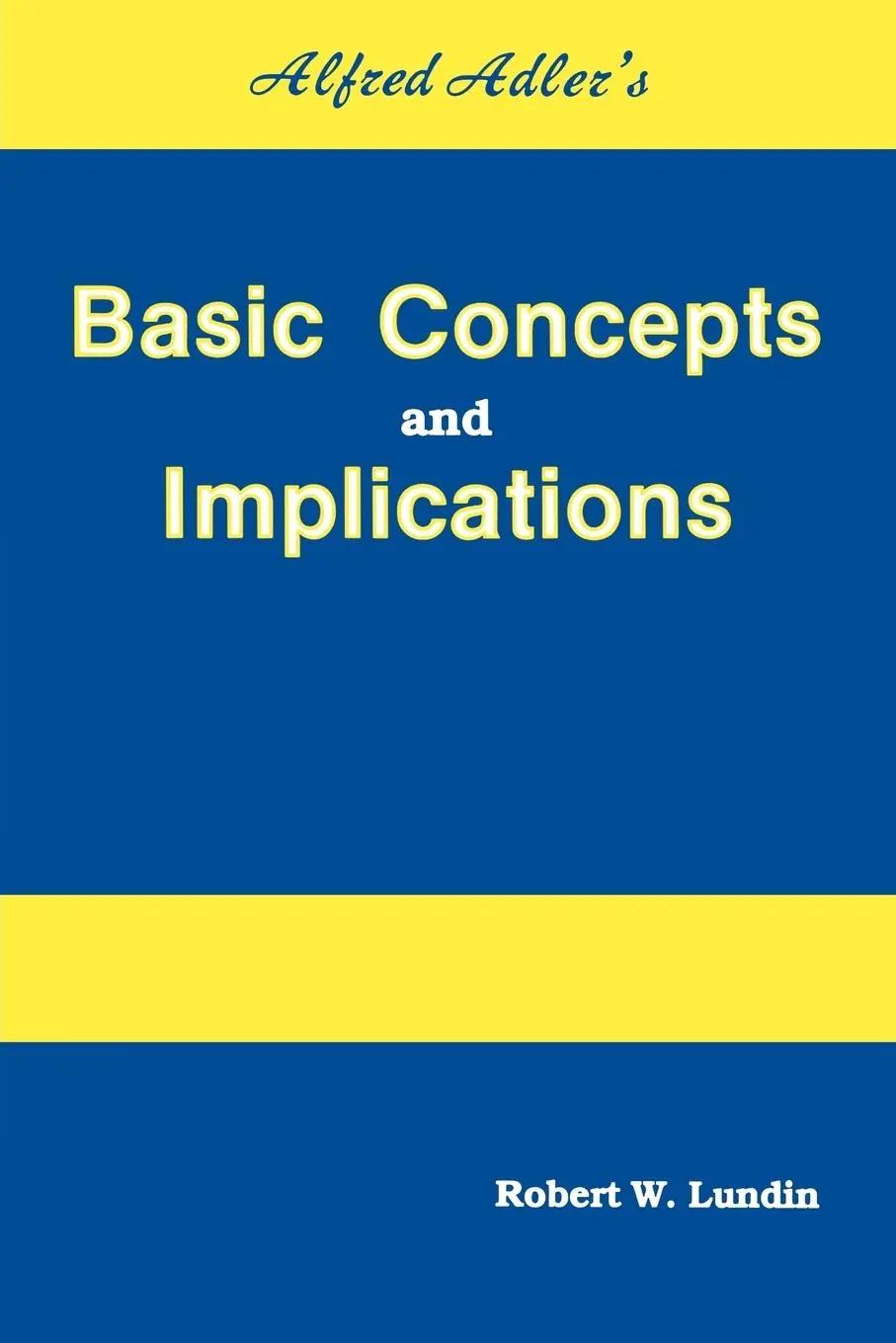 Cover: 9780915202836 | Alfred Adler's Basic Concepts And Implications | Robert W. Lundin