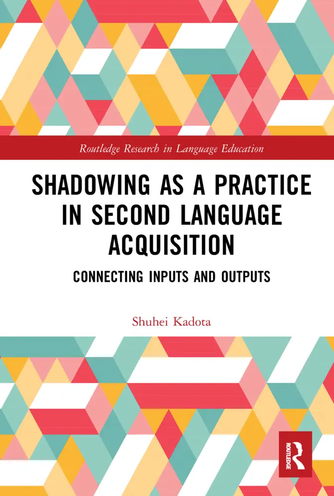 Cover: 9781032092836 | Shadowing as a Practice in Second Language Acquisition | Shuhei Kadota