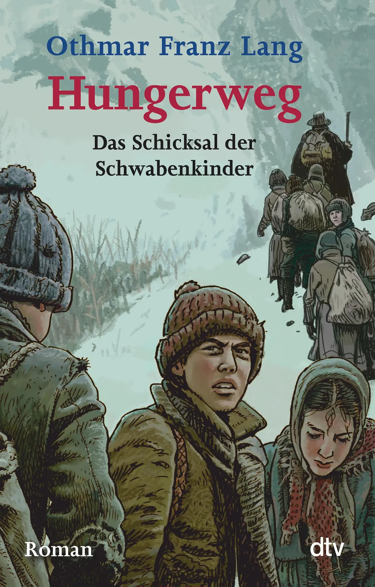 Cover: 9783423702836 | Hungerweg | Von Tirol zum Kindermarkt in Ravensburg | Lang | Buch