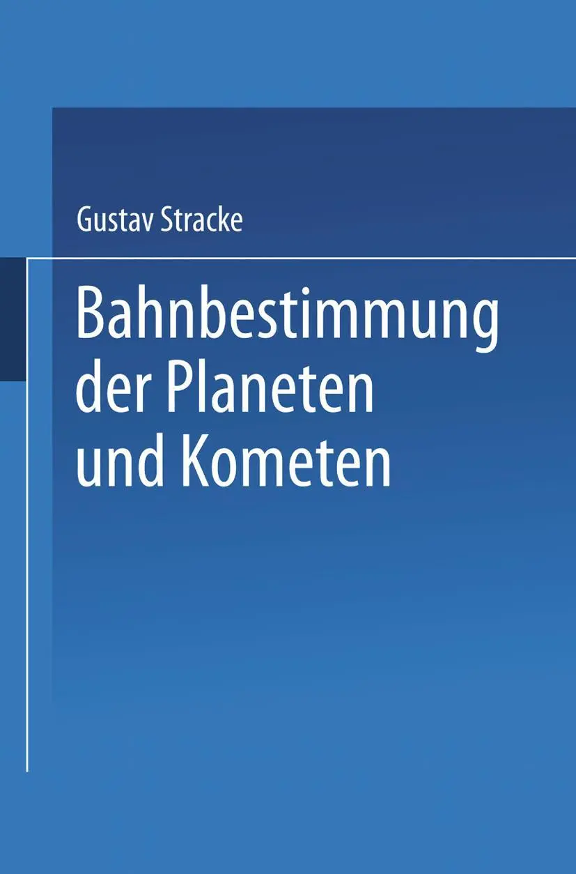 Cover: 9783662392836 | Bahnbestimmung der Planeten und Kometen | Gustav Stracke | Taschenbuch