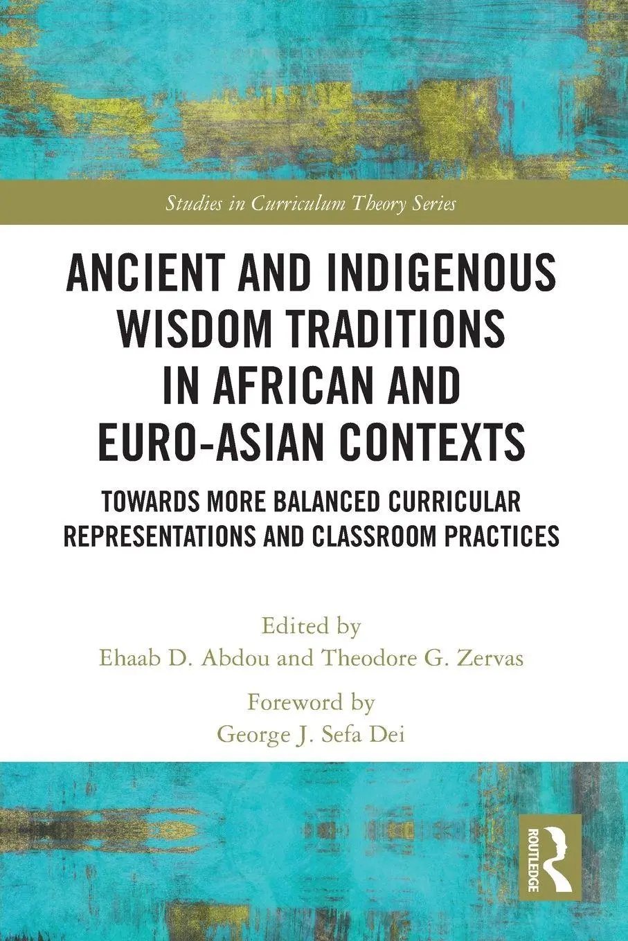 Cover: 9781032772936 | Ancient and Indigenous Wisdom Traditions in African and Euro-Asian...