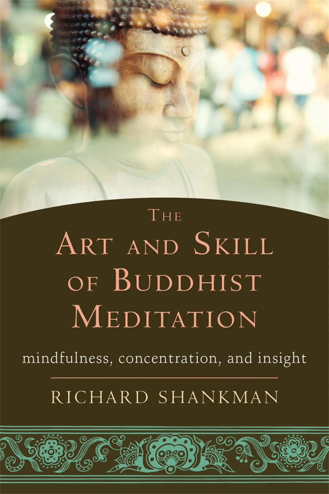 Cover: 9781626252936 | The Art and Skill of Buddhist Meditation | Richard Shankman | Buch