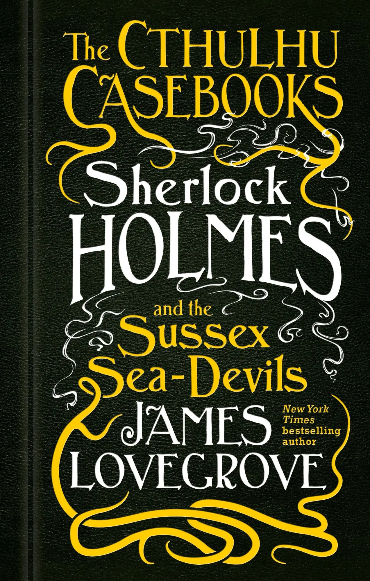 Cover: 9781785652936 | Sherlock Holmes and the Sussex Sea-Devils | The Cthulhu Casebooks