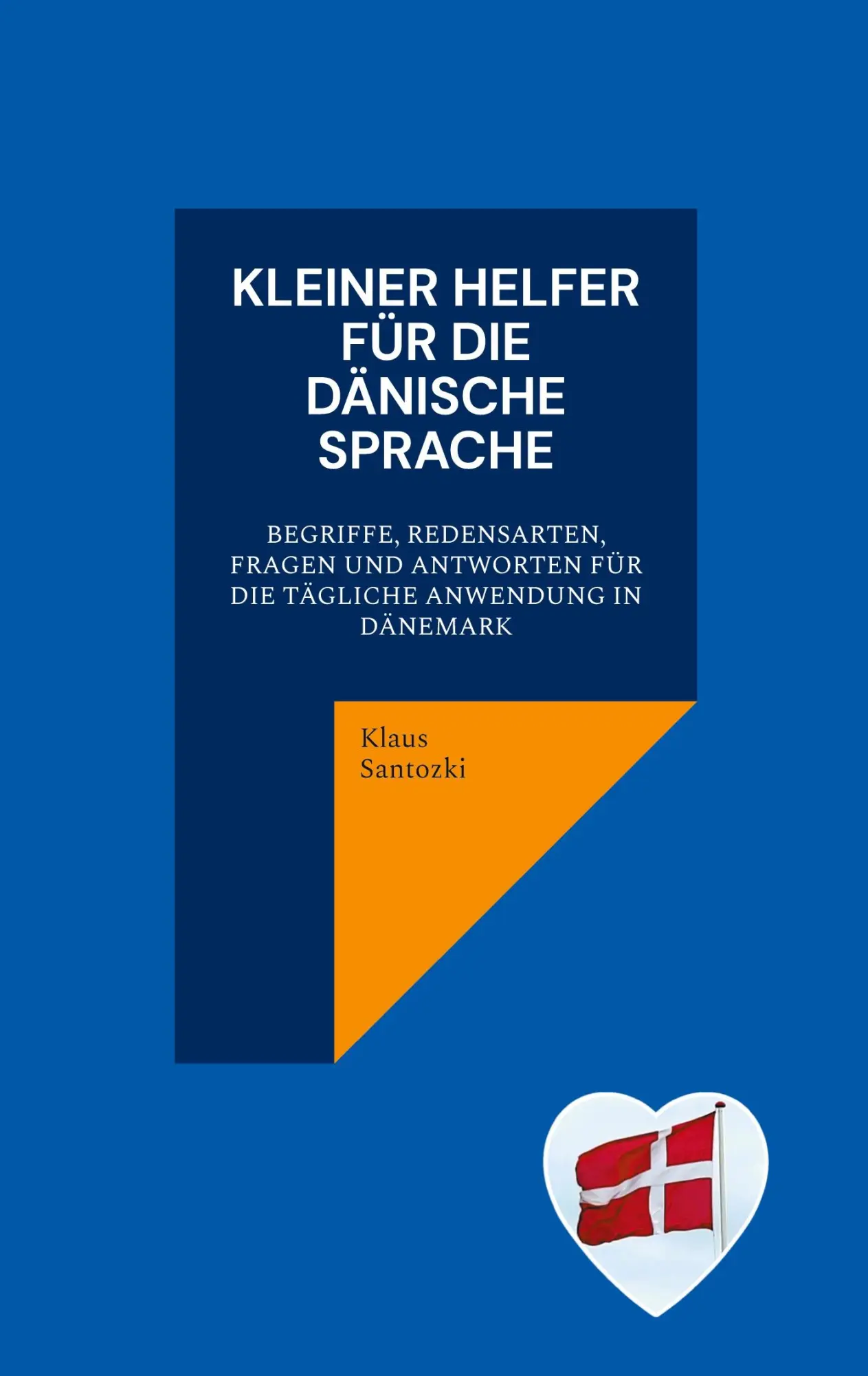 Cover: 9783695742936 | Kleiner Helfer für die dänische Sprache | Klaus Santozki | Taschenbuch