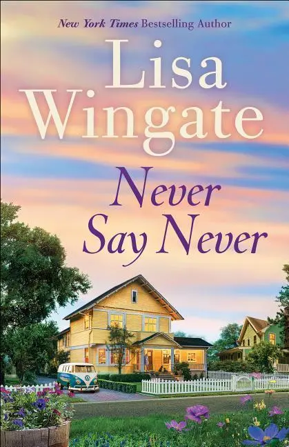 Cover: 9780764233036 | Never Say Never | Lisa Wingate | Taschenbuch | Kartoniert / Broschiert