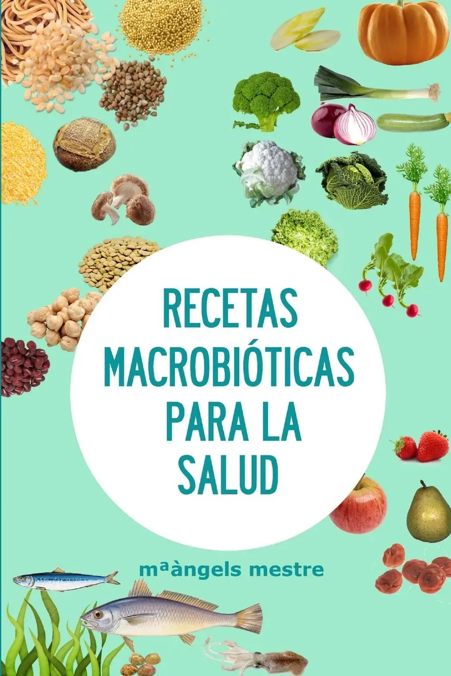 Cover: 9781326173036 | RECETAS MACROBIÓTICAS PARA LA SALUD | MªÀngels Mestre | Taschenbuch