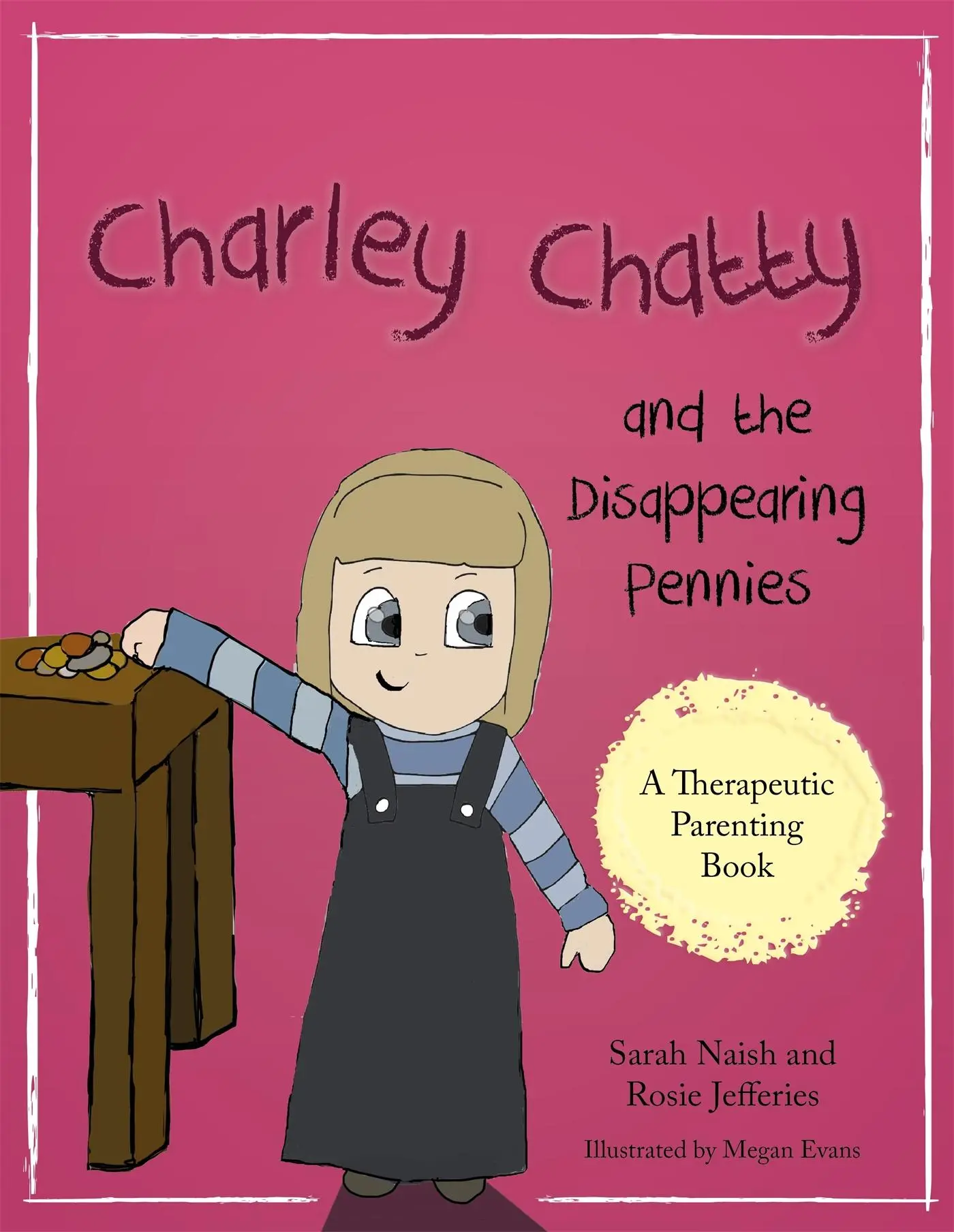 Cover: 9781785923036 | Charley Chatty and the Disappearing Pennies | Rosie Jefferies (u. a.)