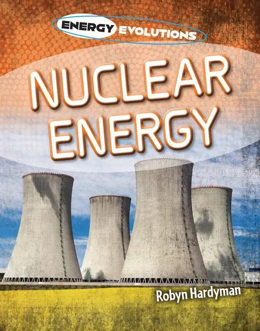 Cover: 9781915153036 | Nuclear Energy | Robyn Hardyman | Taschenbuch | Englisch | 2022