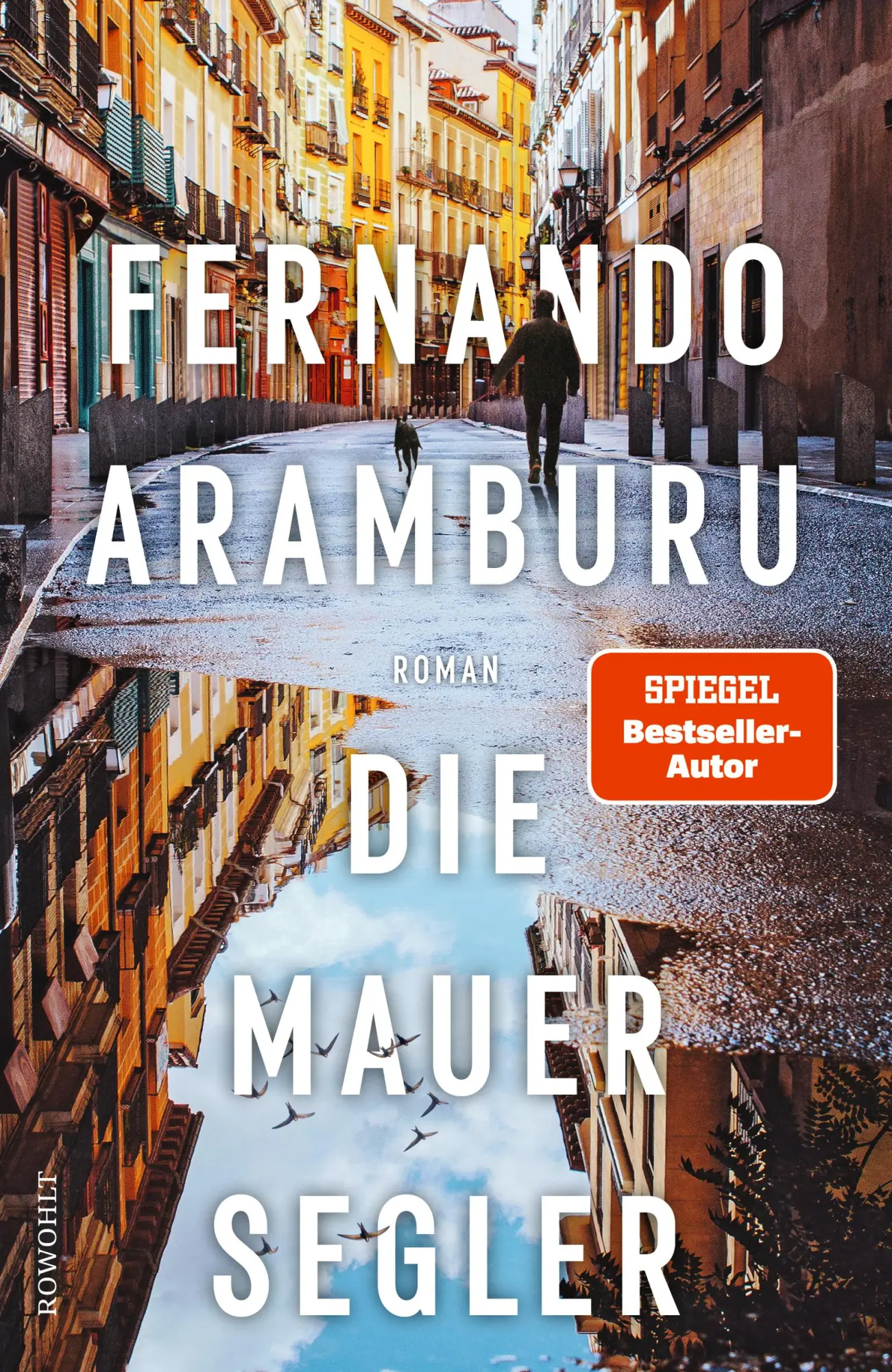 Cover: 9783498003036 | Die Mauersegler | Fernando Aramburu | Buch | 832 S. | Deutsch | 2022