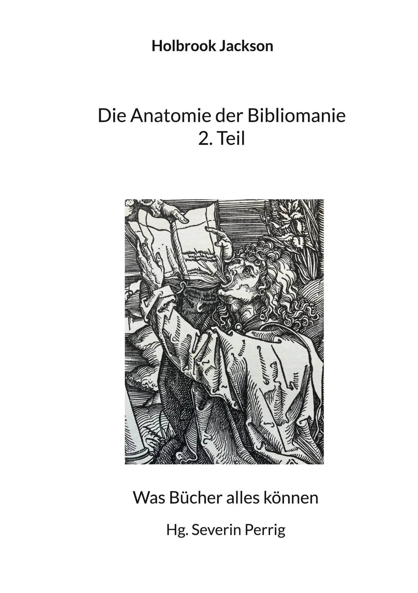 Cover: 9783819233036 | Die Anatomie der Bibliomanie 2. Teil | Was Bücher alles können | Buch