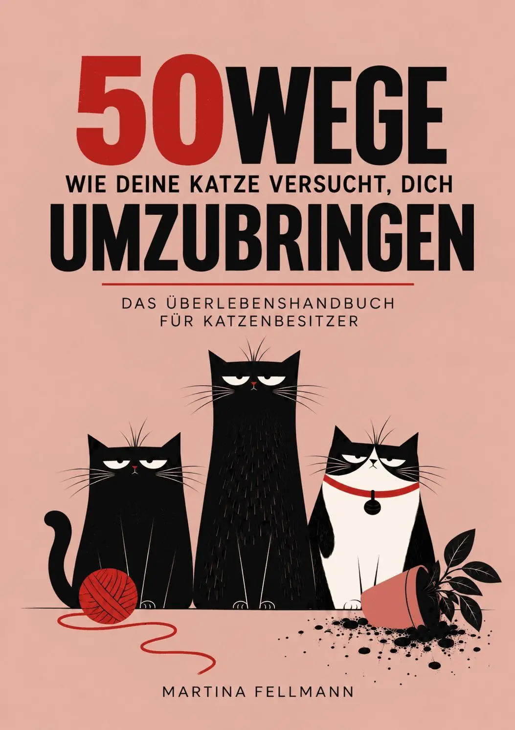 Cover: 9791282753036 | 50 WEGE, WIE DEINE KATZE VERSUCHT, DICH UMZUBRINGEN | Taschenbuch