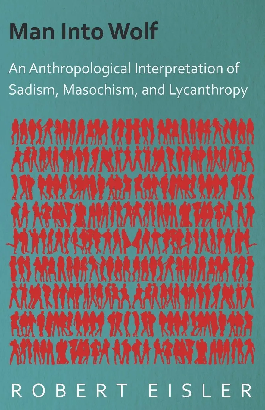 Cover: 9781406733136 | Man Into Wolf - An Anthropological Interpretation of Sadism,...