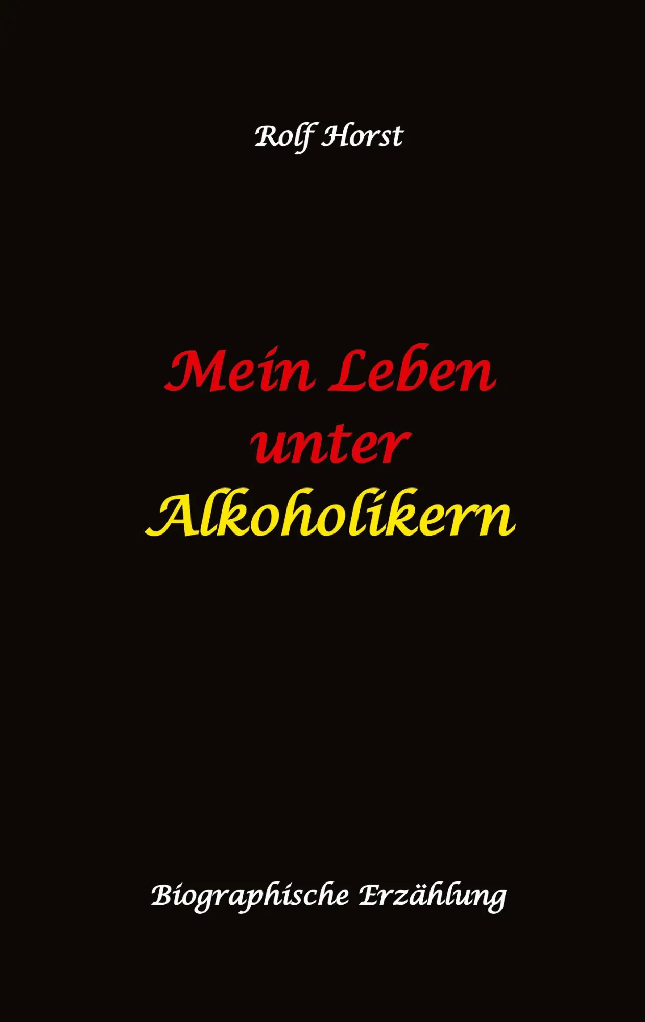Cover: 9783384383136 | Mein Leben unter Alkoholikern - Sucht, Drama, Suizid, Depression,...