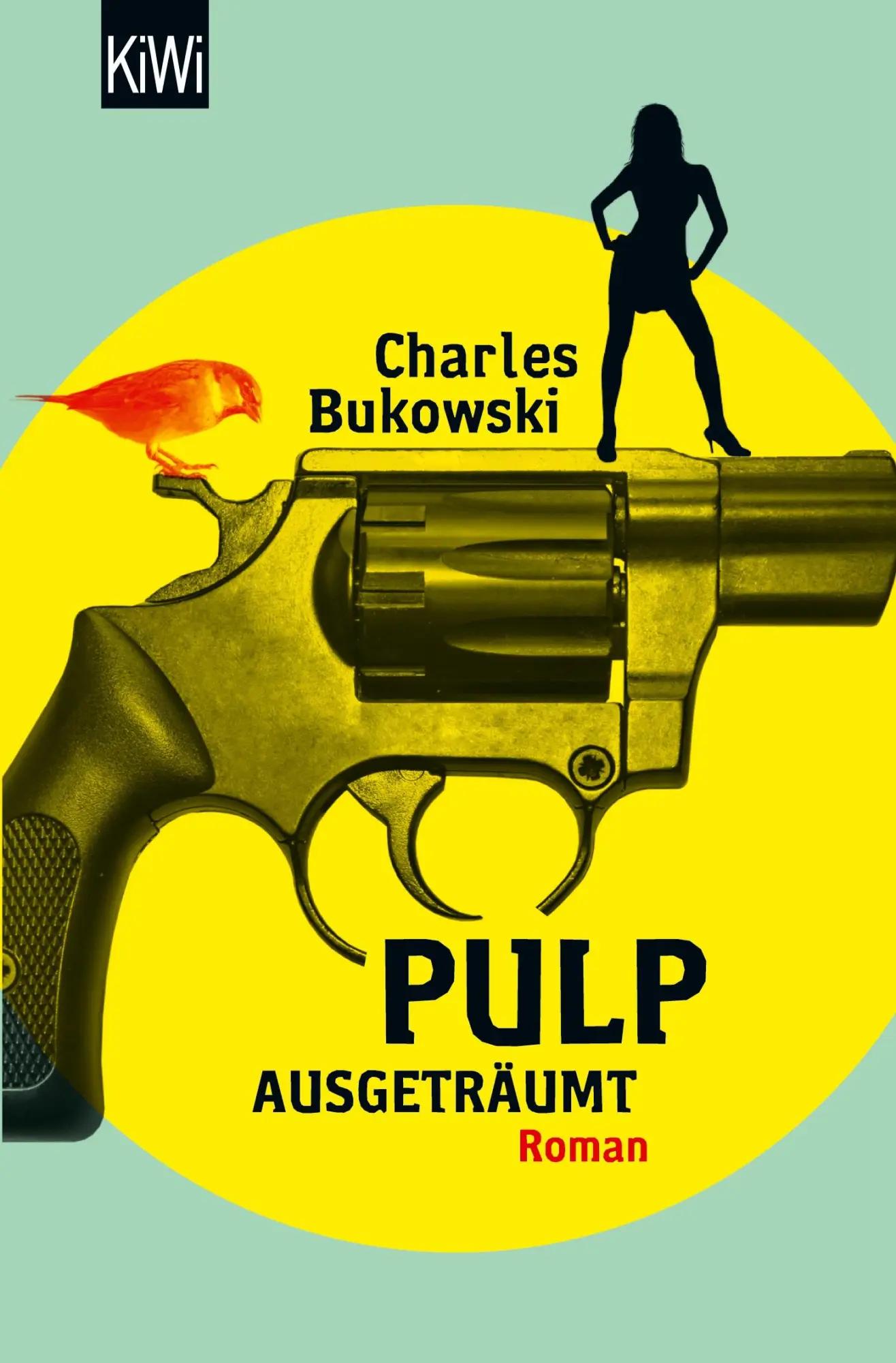 Cover: 9783462043136 | Pulp | Ausgeträumt. Roman | Charles Bukowski | Taschenbuch | 192 S.