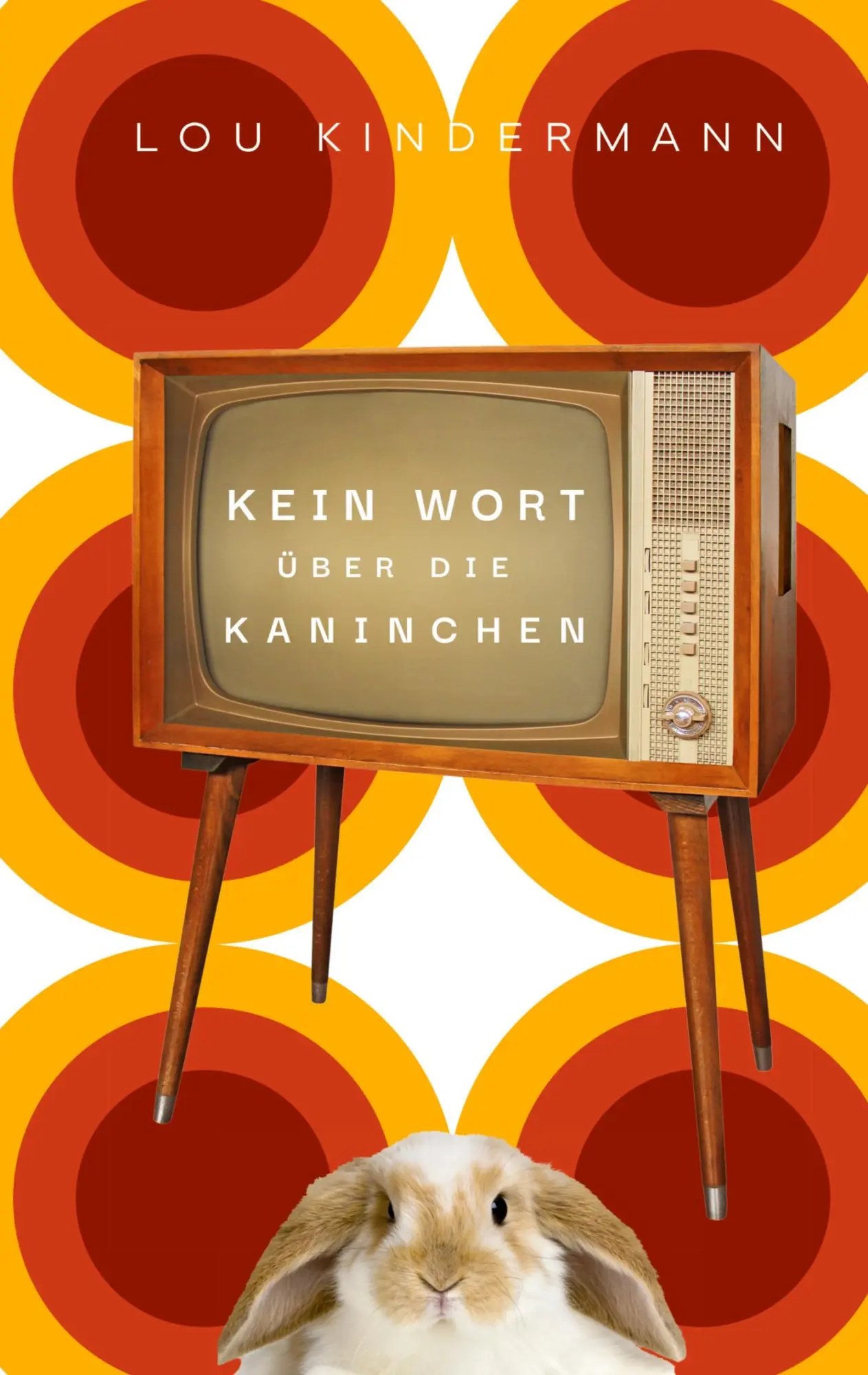 Cover: 9783769353136 | Kein Wort über die Kaninchen | Lou Kindermann | Taschenbuch | 220 S.