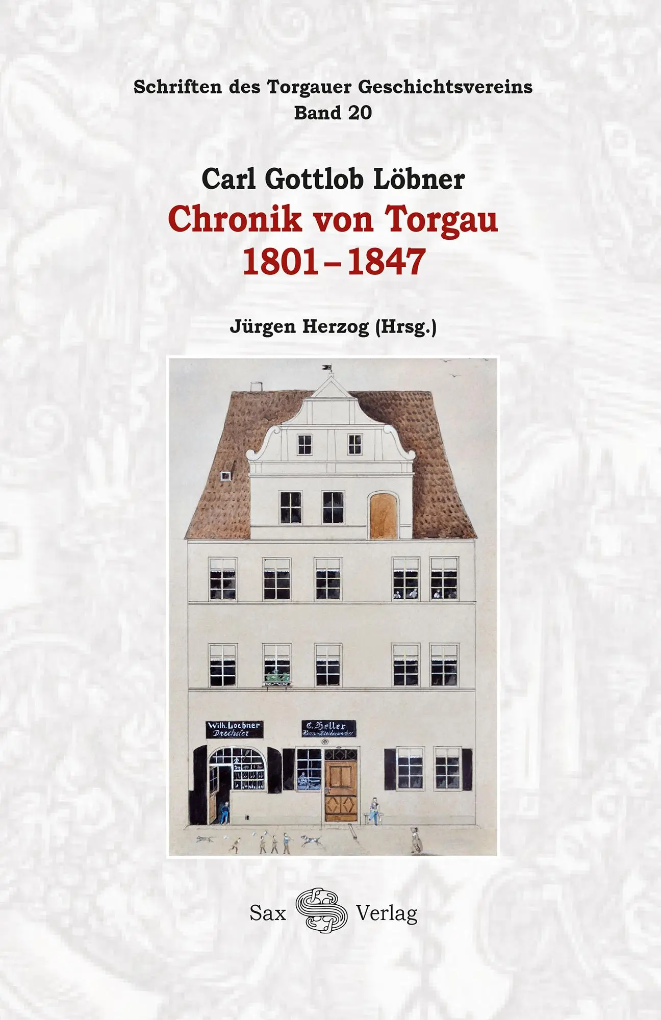Cover: 9783867293136 | Carl Gottlob Löbner: Chronik von Torgau 1801-1847 | Jürgen Herzog