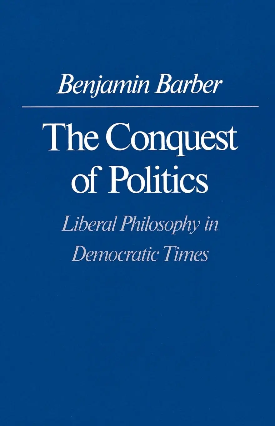 Cover: 9780691023236 | The Conquest of Politics | Liberal Philosophy in Democratic Times