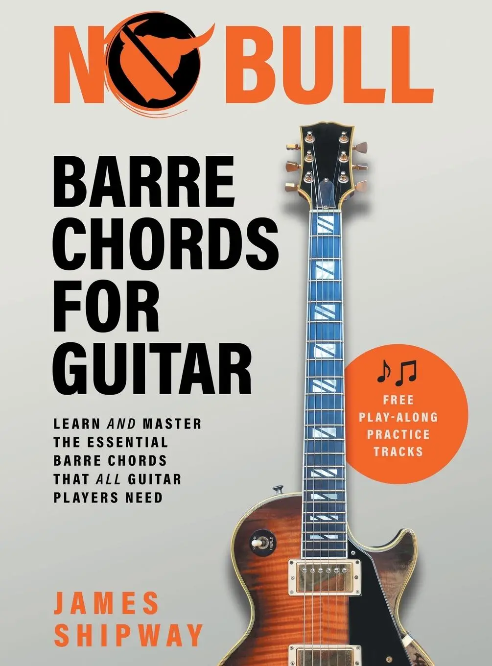 Cover: 9781914453236 | No Bull Barre Chords for Guitar | James Shipway | Buch | Gebunden