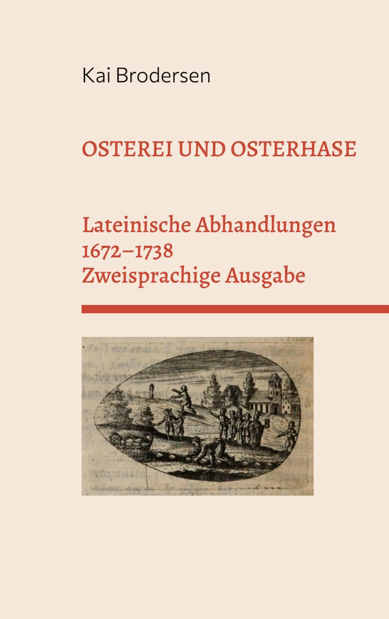 Cover: 9783911973236 | Osterei und Osterhase | Lateinische Abhandlungen 1672-1738 | Brodersen
