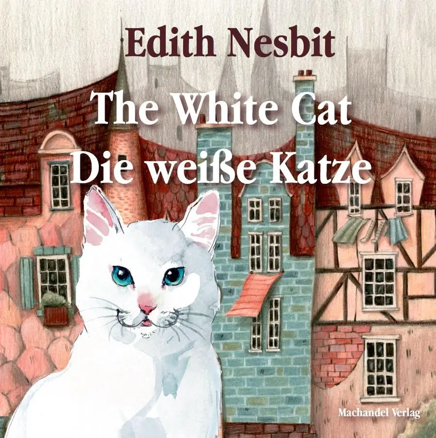 Cover: 9783959593236 | The White Cat / Die weiße Katze | Edith Nesbit | Taschenbuch | 34 S.