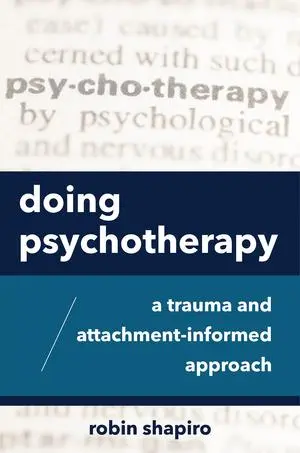 Cover: 9780393713336 | Doing Psychotherapy: A Trauma and Attachment-Informed Approach | Buch