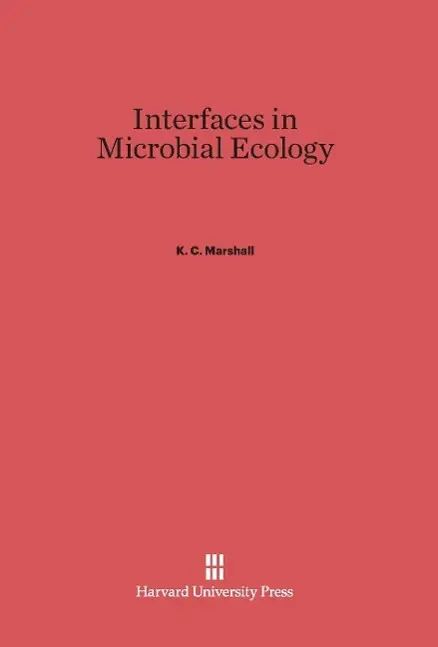Cover: 9780674423336 | Interfaces in Microbial Ecology | K. C. Marshall | Buch | Englisch